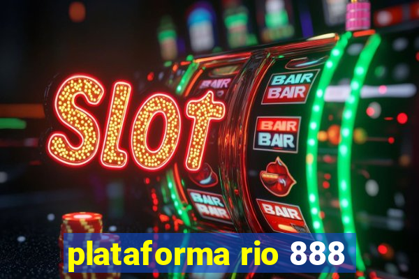 plataforma rio 888